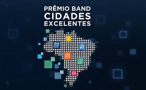 Prêmio Band Cidades Excelentes premiará municípios pelos quatro anos de mandato