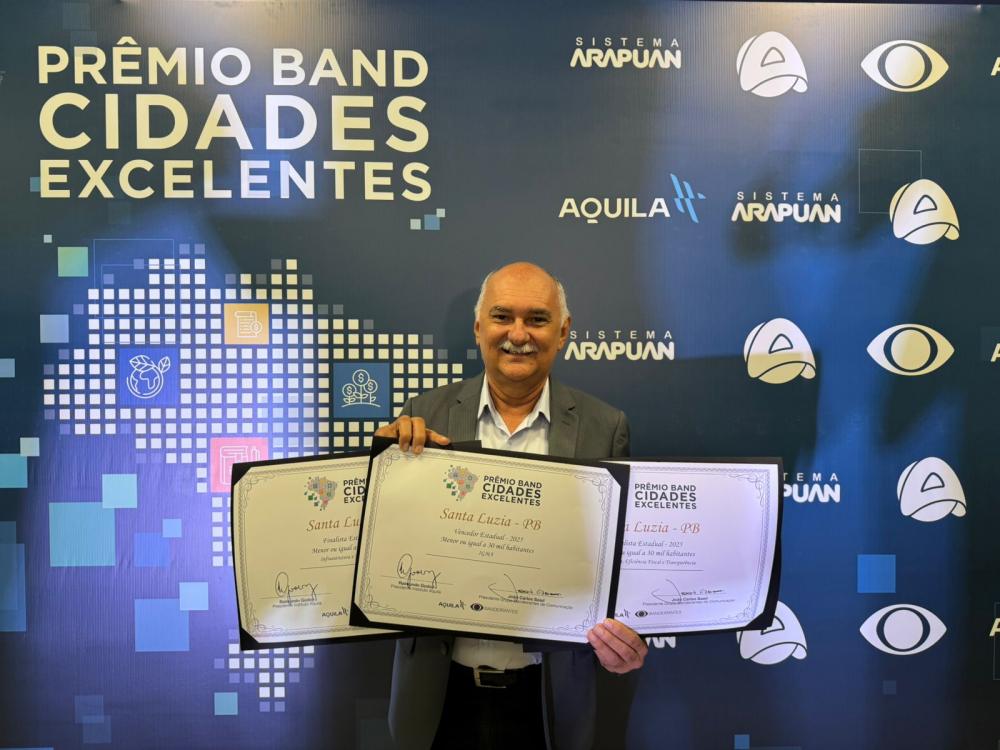 Santa Luzia dá exemplo de gestão e eficiência e vence o Prêmio Band Cidades Excelentes entre municípios de até 30 mil habitantes na Paraíba