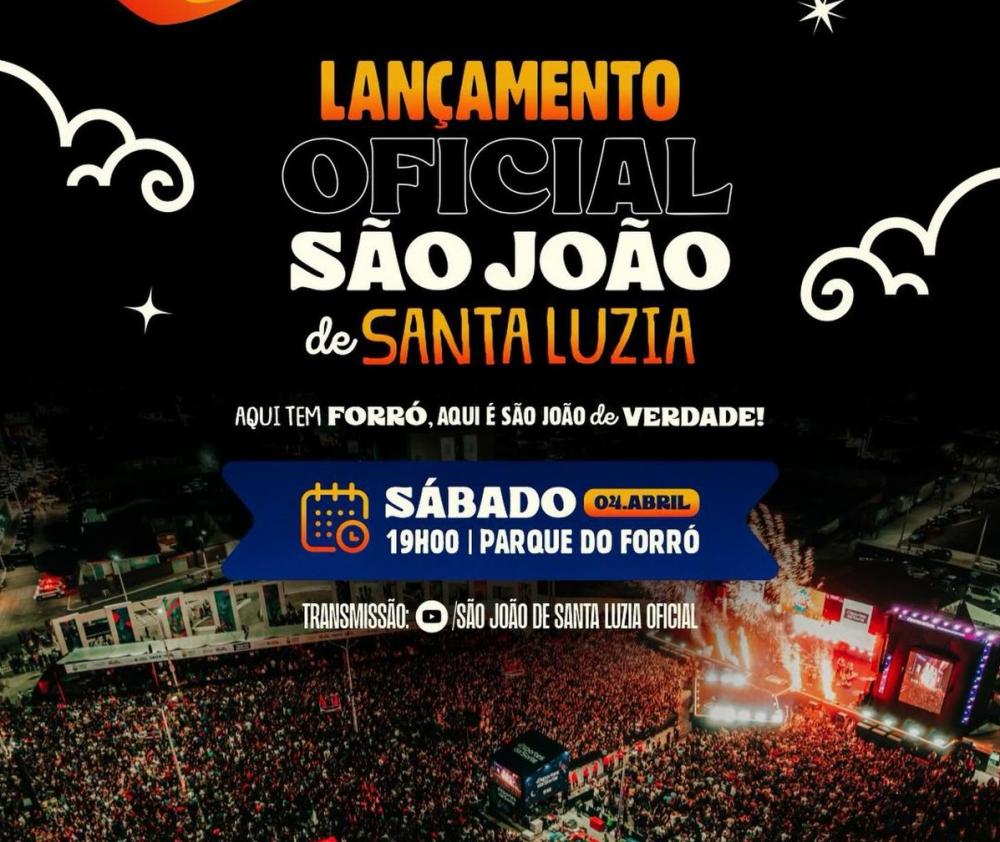 Prefeito de Santa Luzia lança neste Sábado programação do São João 2026